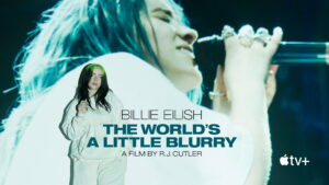 Billie Eilish: The World’s a Little Blurry