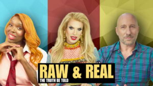 Raw & Real: The Truth Be Told