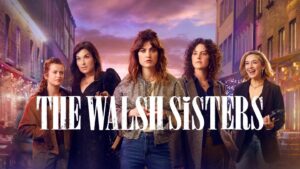 The Walsh Sisters