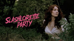 Slashlorette Party