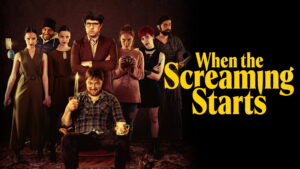 When the Screaming Starts