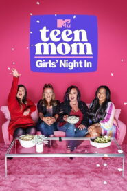 Teen Mom: Girls’ Night In