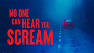 No One Can Hear You Scream