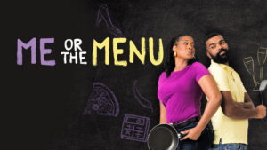 Me or the Menu