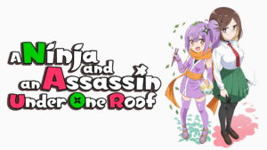 A Ninja and an Assassin Under One Roof