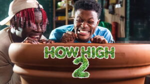 How High 2