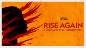 Rise Again: Tulsa and the Red Summer