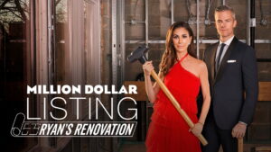 Million Dollar Listing: Ryan’s Renovation