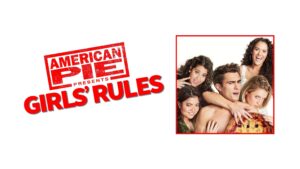 American Pie Presents: Girls’ Rules