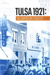 Tulsa 1921: An American Tragedy