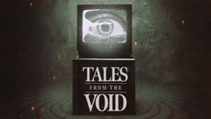 Tales From The Void