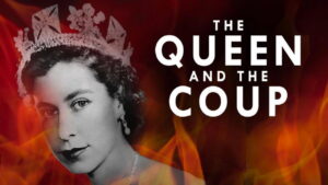 The Queen and the Coup