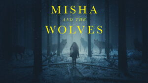 Misha and the Wolves