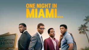One Night in Miami…