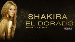 Shakira In Concert: El Dorado World Tour