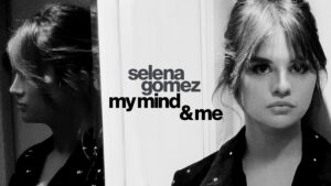 Selena Gomez: My Mind & Me