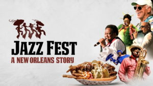 Jazz Fest: A New Orleans Story