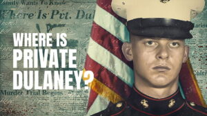 Where Is Private Dulaney?