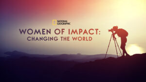Women of Impact: Changing the World