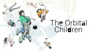 The Orbital Children