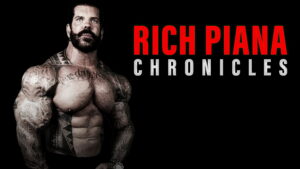Rich Piana Chronicles