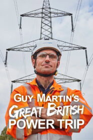 Guy Martin’s Great British Power Trip