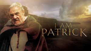 I Am Patrick: The Patron Saint of Ireland