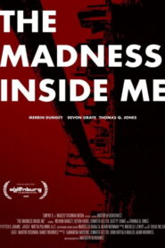 The Madness Inside Me
