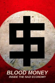 Blood Money: Inside The Nazi Economy