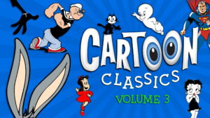 Cartoon Classics – Vol. 3: 25 Favorite Cartoons – 3 Hours