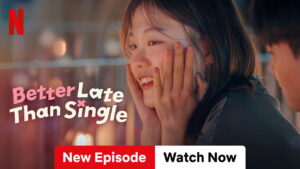 Better Late Than Single