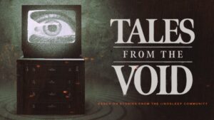 Tales From The Void