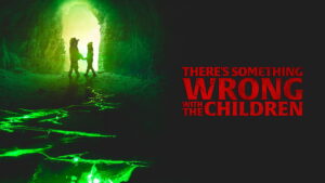 There’s Something Wrong with the Children