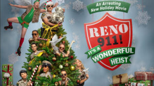 Reno 911!: It’s a Wonderful Heist