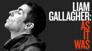 Liam Gallagher: As It Was