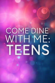 Come Dine with Me: Teens