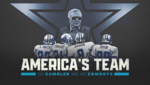 America’s Team: The Gambler and His Cowboys
