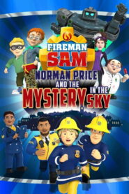 Fireman Sam: Norman Price and the Mystery in the Sky