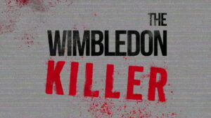 The Wimbledon Killer