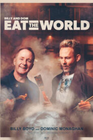 Billy and Dom Eat the World
