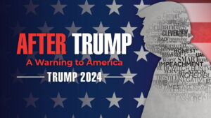 Trump 2024: The World After Trump
