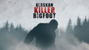 Alaskan Killer Bigfoot