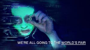 We’re All Going to the World’s Fair