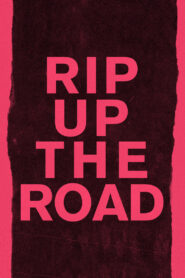 Rip Up The Road