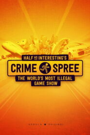 Half as Interesting’s Crime Spree