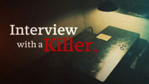 Interview With A Killer