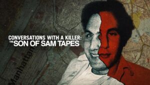 Conversations with a Killer: The Son of Sam Tapes
