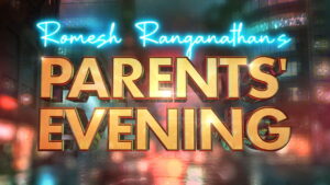 Romesh Ranganathan’s Parents’ Evening