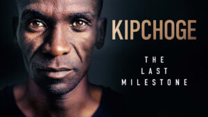 Kipchoge: The Last Milestone