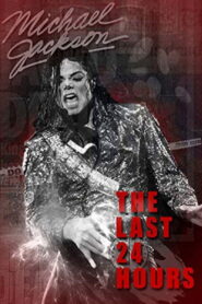 The Last 24 Hours: Michael Jackson